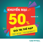 Viettel khuyến mãi 6/10 - 31/10/2017 ưu đãi 50% giá trị thẻ nạp