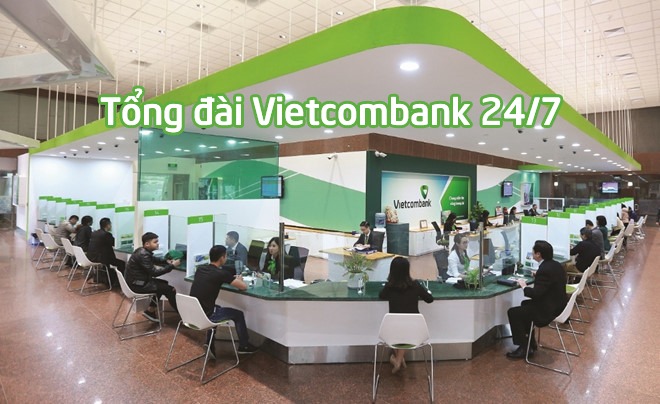 Số tổng đài Vietcombank – Hotline chăm sóc khách hàng của Vietcombank