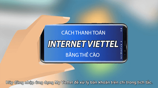 Hướng dẫn thanh toàn cước Internet Viettel bằng thẻ cào