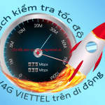 Cách kiểm tra tốc độ mạng 3G/4G Viettel trên di động