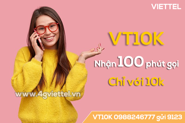 Đăng ký gói VT10K Viettel chỉ với 10k có ngay 100 phút gọi