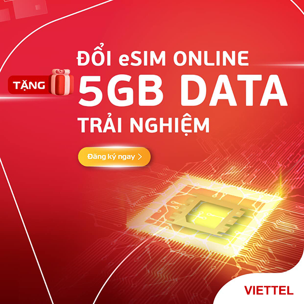 Khuyến mãi đổi eSIM Viettel online nhận ngay 5GB data