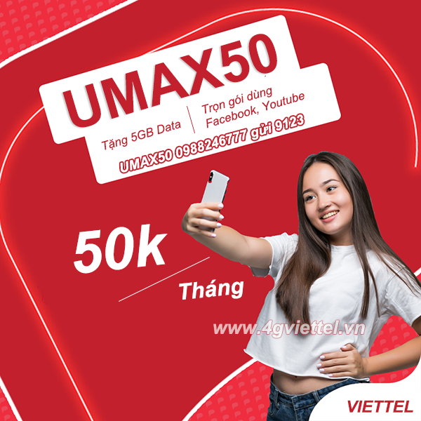 Cách đăng ký gói cước UMAX50 Viettel miễn phí 5GB data chỉ với 50.000đ/tháng