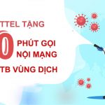 Viettel tặng 50 phút gọi nội mạng vùng dịch đang giãn cách theo chỉ thị 16