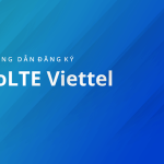 VoLTE Viettel là gì? Cách đăng ký VoLTE của Viettel
