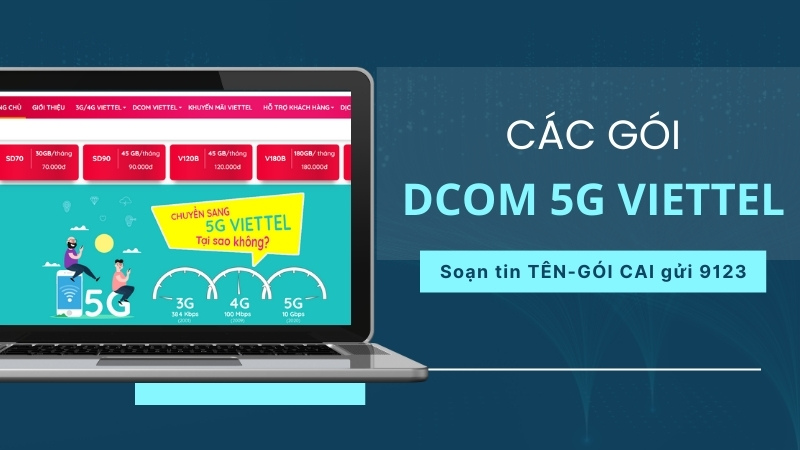 Danh sách các gói cước Dcom 5G Viettel giá rẻ mới nhất hiện nay cho thuê bao Dcom