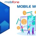 Mobile Money Mobifone là gì? Làm thế nào để đăng ký Mobile Money Mobifone