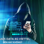 Hack data 4G Viettel nên hay không nên?