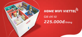Home Wifi Viettel giá khuyến mãi chỉ từ 225.000đ/tháng