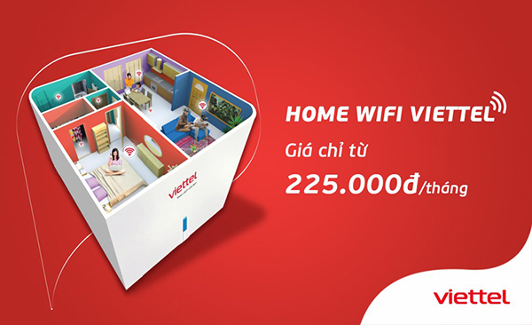 Gói cước Home Wifi Viettel giá khuyến mãi chỉ từ 225.000đ