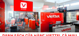 Danh sách địa chỉ các cửa hàng Viettel Cà Mau mới nhất 2022