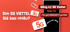 Sim 5G Viettel giá bao nhiêu? Làm thế nào để mua sim 5G Viettel?