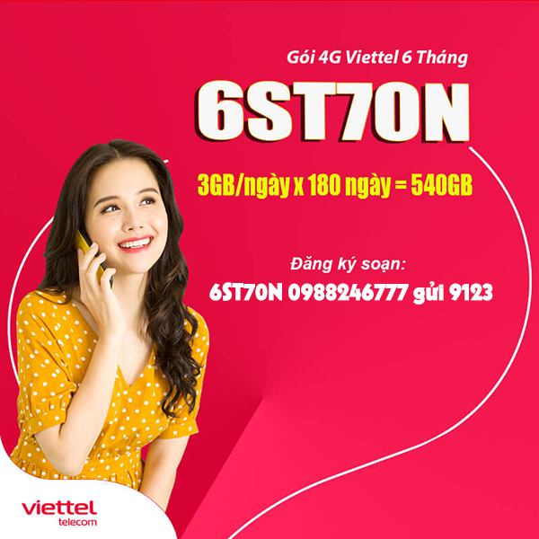 Đăng ký gói 6ST70N Viettel có ngay 540GB data dùng mạng thả ga 6 tháng
