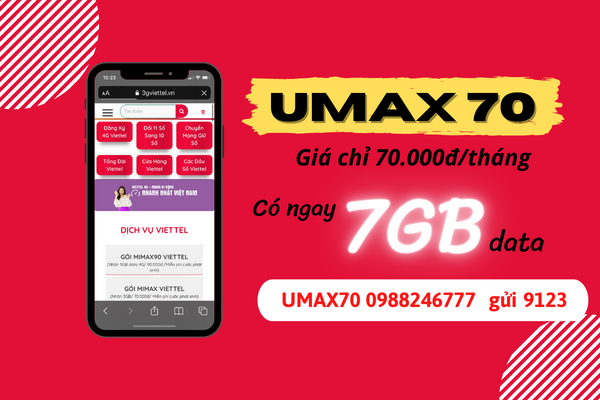 Đăng ký gói UMAX70 Viettel có ngay 7GB data chỉ 70k/tháng