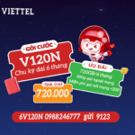 Đăng ký gói 6V120N Viettel có ngay 720GB data, thả ga gọi thoại