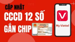 Cập nhật CCCD cho sim Viettel như thế nào? Cước phí ra sao?