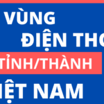 Bảng mã vùng điện thoại Việt Nam ở 64 tỉnh thành