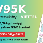 Đăng ký gói cước TV95K Viettel miễn phí data hấp dẫn