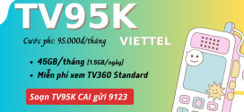 Đăng ký gói TV95K Viettel 95K nhận 45GB data, Xem TV360 Viettel