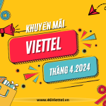 Lịch khuyến mãi Viettel trả trước tháng 4/2024 tặng 20% - 50% thẻ nạp