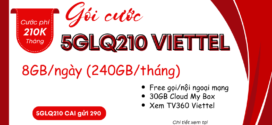 Đăng ký gói 5GLQ210 Viettel 210K có 240GB/tháng, miễn phí gọi