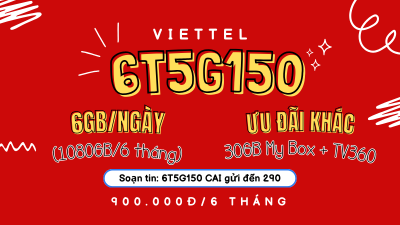 Đăng ký gói cước 6T5G150 Viettel có ngay 1080GB/6 tháng, Free My Box và Tv360