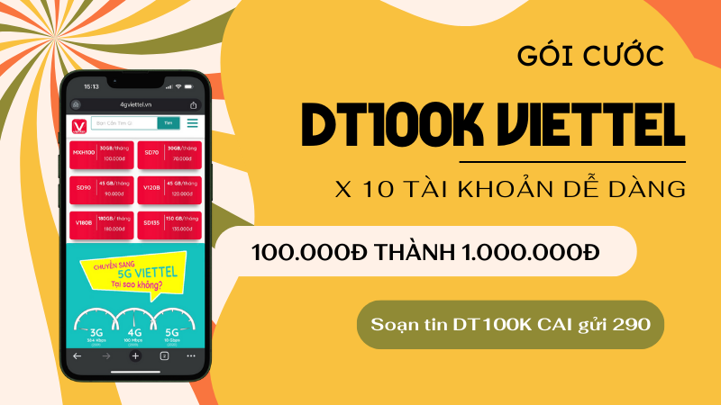 Đăng ký gói cước DT100K Viettel đổi 100K lấy 1 triệu đồng 