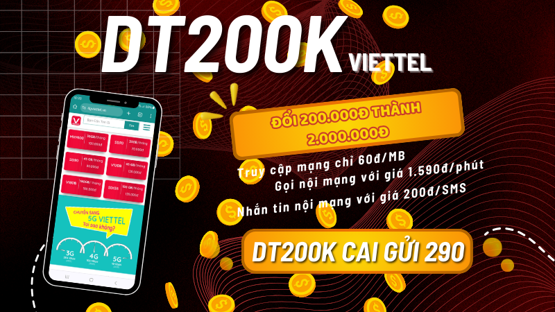 Gói cước DT200K Viettel đổi 200k lấy 2tr tiêu thả ga