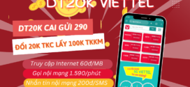 Đăng ký gói DT20K Viettel đổi 20k lấy 100k TKKM dùng thả ga