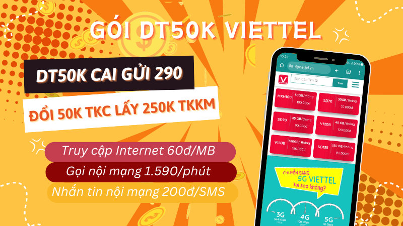 Đăng ký gói cước DT50K Viettel đổi 50k lấy 250k dùng thả ga