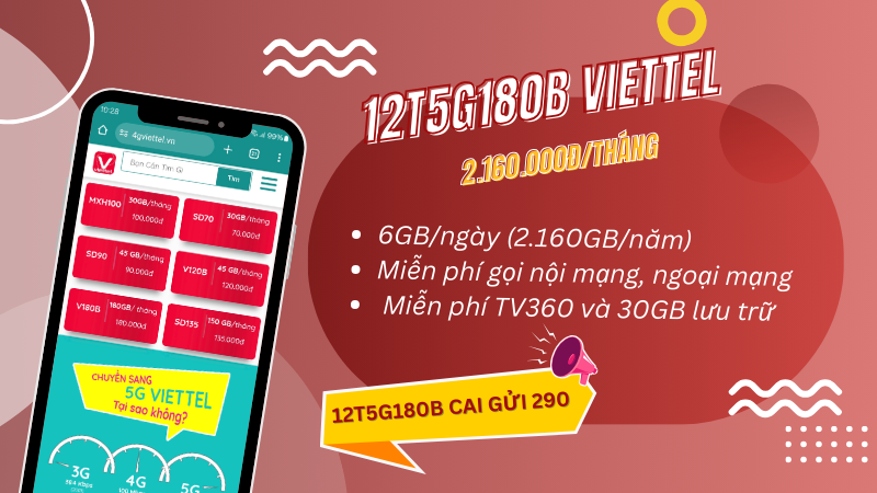 Đăng ký gói 12T5G180B Viettel miễn phí 6GB/ngày dùng thả ga cả năm