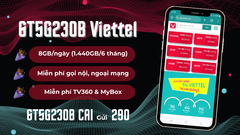 Đăng ký gói 6T5G230B Viettel nhận 8GB/ngay suốt 6 tháng sử dụng