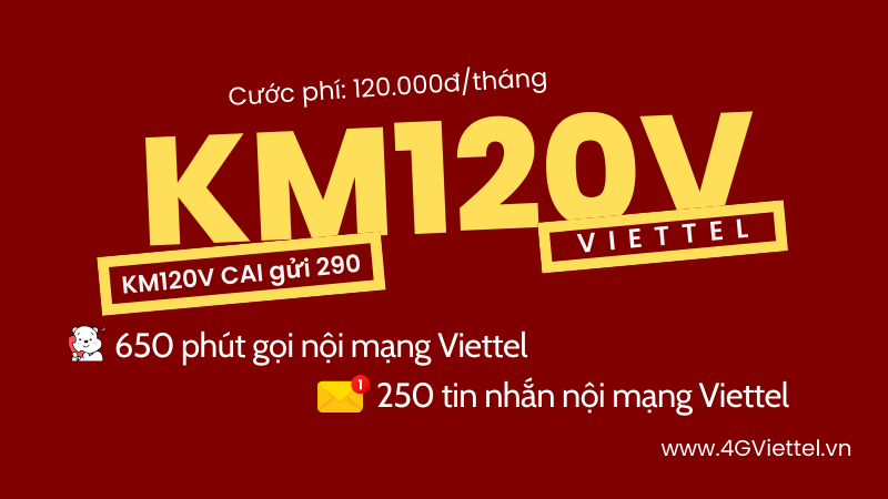 Đăng ký gói cước KM120V Viettel miễn phí SMS và gọi cả tháng