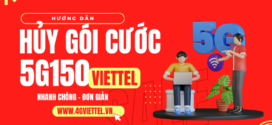 Cách hủy gói cước 5G150 Viettel đơn giản tiết kiệm mỗi tháng 150K