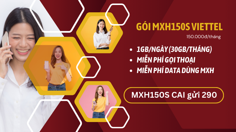 Đăng ký gói MXH150S Viettel nhận ngay 30GB, miễn phí gọi và dùng MXH