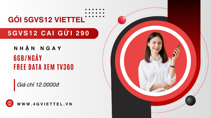 Gói cước 5GVS12 Viettel chỉ 12k có 6GB, miễn phí TV360