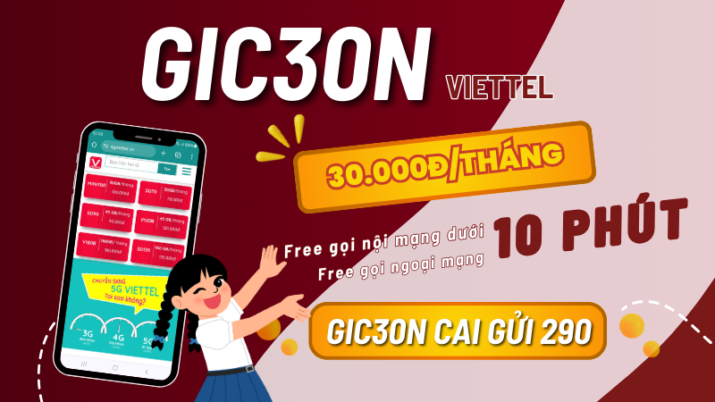 Gói cước GIC30N Viettel chỉ 30.000đ gọi thoại thả ga
